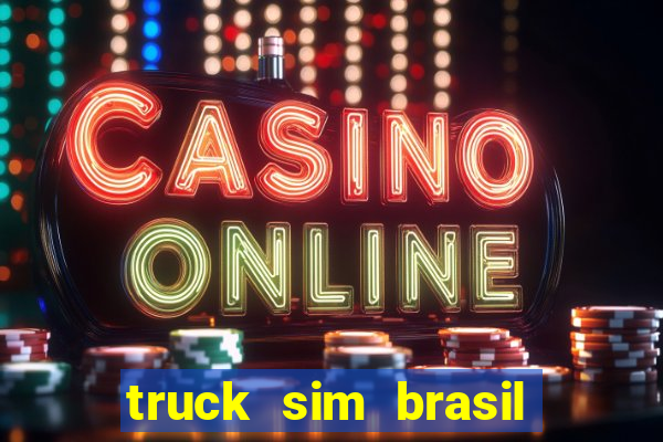 truck sim brasil dinheiro infinito